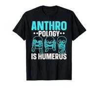 La antropología es la Ciencia del húmero Antropólogo Camiseta