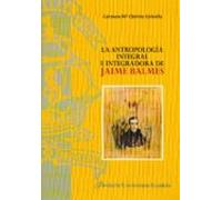 La Antropología Integral E Integradorea De Jaime Balmes