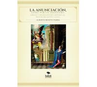La Anunciación, espacio y figuración del misterio - Tomo II