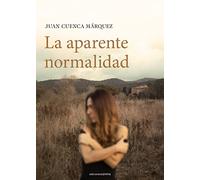 La aparente normalidad: 736 (Narrativa Carena)