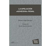La apelación «adhesiva» penal (SIN COLECCION)