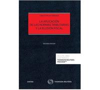 La aplicación de las normas tributarias y la elusión fiscal (Estudios y Comentarios de Legislación)