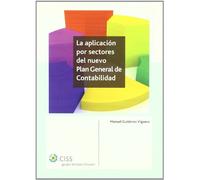 La aplicación por sectores del nuevo Plan General de Contabilidad (SIN COLECCION)
