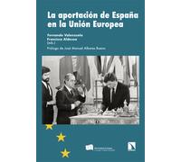 La aportación de España en la Unión Europea | Fernando Valenzuela, Francisco Aldecoa