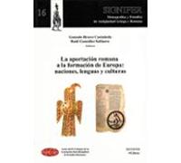 La Aportación Romana A La Formación De Europa: Naciones Lenguas Y Cult