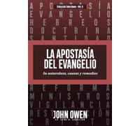 La apostasía del Evangelio: Su naturaleza, causas y remedios