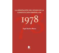 La apropiación del Estado en la Constitución española de 1978