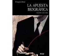 La apuesta biográfica: Escribir una vida: 33 (Història)