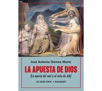 La apuesta de Dios: (La aporía del mal y el mito de Job): 178 (Los Cuatro Vientos)