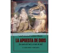 La Apuesta De Dios (la Aporía Del Mal Y El Mito De Job)