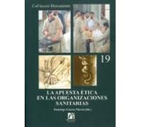 La Apuesta Etica En Las Organizaciones Sanitarias