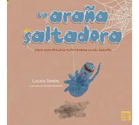 La araña saltadora: ¡Cómo algo pequeño pudo cambiar lo más grande! (WOOOBOOKS)