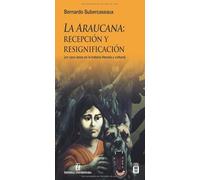 La Araucana: recepción y resignificación: Un caso único en la historia literaria y cultural