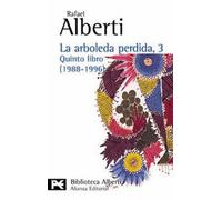La arboleda perdida, 3. Quinto libro (1988-1996) (El libro de bolsillo - Bibliotecas de autor - Biblioteca Alberti)