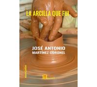 La arcilla que fui