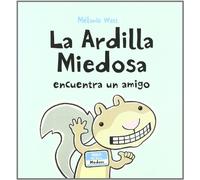 La Ardilla Miedosa encuentra un amigo (tapa blanda)