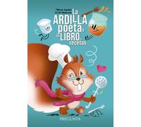 La ardilla poeta y su libro de recetas