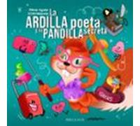 La Ardilla Poeta Y Su Pandilla Secreta
