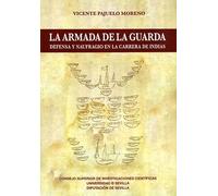 La Armada de la Guarda. Denfesa y naufragio en la Carrera de Indias: 48 (Nuestra América)