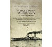 La Armada Imperial Alemana (kaiserliche Marine) En La Primera Gue Rra