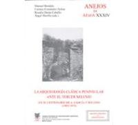 La Arqueologia Clasica Peninsular Ante El Tercer Milenio: En El C Ente