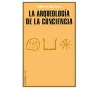 La Arqueologia De La Conciencia