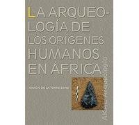 La arqueología de los orígenes humanos en África: 8
