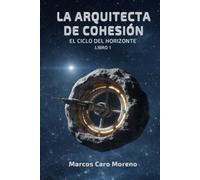 LA ARQUITECTA DE COHESIÓN (El ciclo del horizonte)