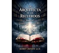 La Arquitecta de los Recuerdos: Elara 347
