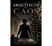 La Arquitecta del Caos: Gestión de Infraestructura Crítica, Compliance y Liderazgo en Entornos de Alta Complejidad