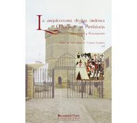 La arquitectura de las órdenes militares en Andalucía: Conservación y Restauración: 38 (Aldina)