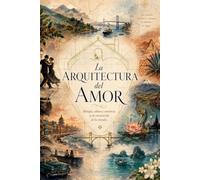 La Arquitectura del Amor: Biología, cultura y conciencia en la construcción de los vínculos