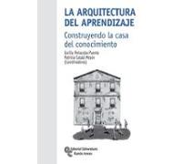 La Arquitectura Del Aprendizaje: Construyendo La Casa Del Conocim Ient