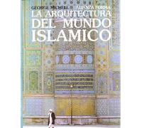 La arquitectura del mundo islámico: Su historia y significado social (Alianza forma (AF) - Serie especial)