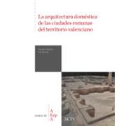 La Arquitectura Domestica De Las Ciudades Romanas Del Territorio Valen