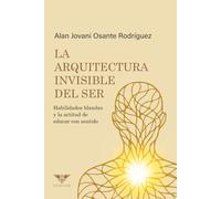 La arquitectura invisible del ser: Habilidades blandas y la actitud de educar con sentido