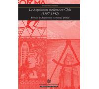 La arquitectura moderna en Chile (1907-1942): Revistas de arquitectura y estrategia gremial