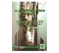 La Arquitectura Popular Andaluza: La Arquitectura Popular Como Re Curs