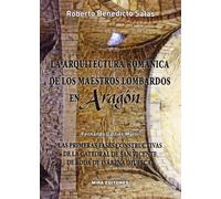 La arquitectura románica de los maestros lombardos en Aragón: Las primeras fases constructivas de la catedral de San Vicente de Roda de Isábena (Huesca)