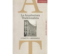 La arquitectura tradicionalista : teoría, obras y proyectos