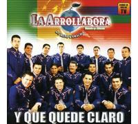 La Arrolladora Banda El Limon - Y Que Quede Claro