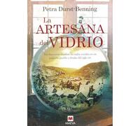 La artesana del vidrio: Tres hermanas desafían las reglas sociales en un pequeño pueblo a finales del siglo XIX (Novela histórica)