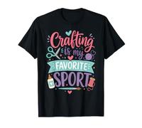 La artesanía es mi Deporte Favorito, Divertido pasatiempo para los Amantes de la artesanía Camiseta