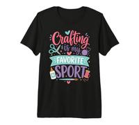 La artesanía es mi Deporte Favorito, Divertido pasatiempo para los Amantes de la artesanía Camiseta Premium