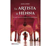 La artista de henna: Una mujer en busca de sus sueños en la ciudad de Jaipur (EMBOLSILLO)