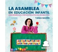 LA ASAMBLEA EN EDUCACIÓN INFANTIL: CÓMO DESARROLLAR LA PARTICIPACIÓN ACTIVA EN EL SEGUNDO CICLO