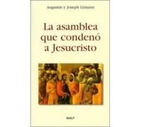 La Asamblea Que Condeno A Jesucristo