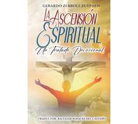 La Ascensión Espiritual: Un Tratado Devocional