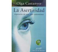 La Asertividad: Expresion De Una Sana Autoestima