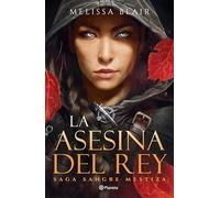 La Asesina del Rey / A Broken Blade: 1 (Sangre Mestiza / The Halfling Saga)